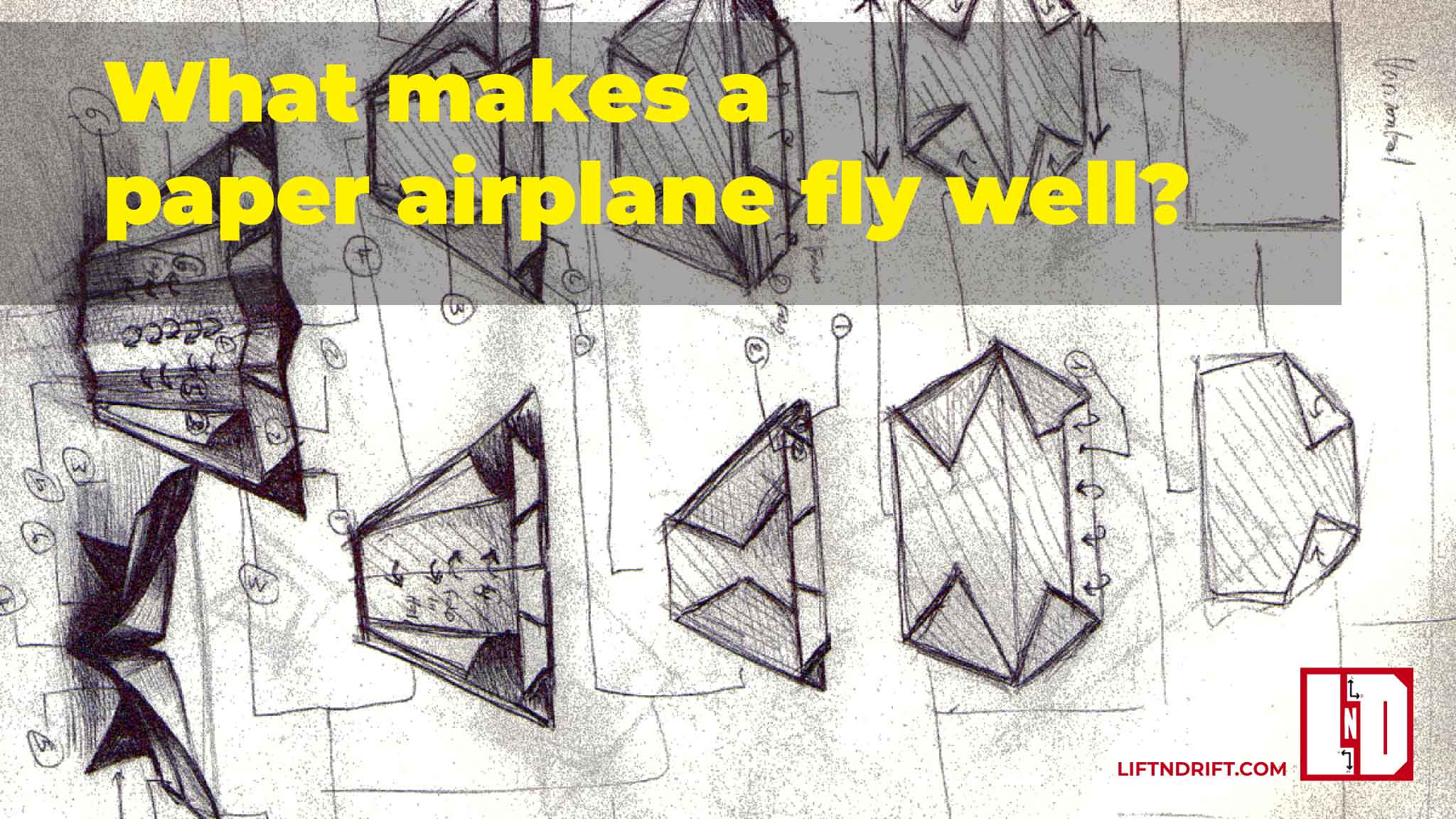 What makes a paper airplane fly well