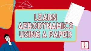 Learn aerodynamics using a paper