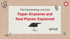 The Fascinating Link Between Paper Airplanes and Real Planes Explained