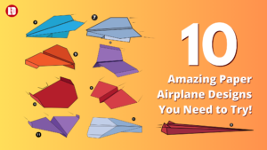 10 Amazing Paper Airplane Designs You Need to Try