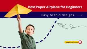 The Best Paper Airplane for Beginners-Easy to Fold Designs