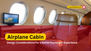 Airplane Cabin - Design Considerations for a Better Passenger Experience