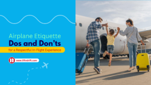 Airplane Etiquette-Dos and Don’ts for a Respectful In-Flight Experience